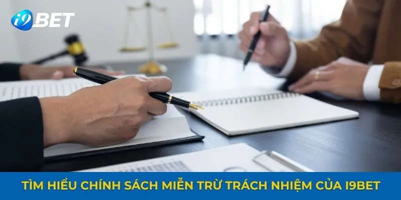Tìm hiểu chính sách miễn trừ trách nhiệm của i9bet